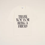 T-shirt Blanc Thank You For Being A Friend en Coton